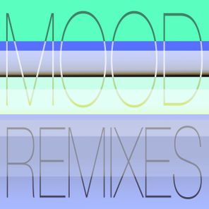 Mood Remixes