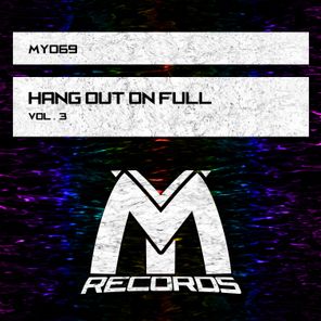 Hang out on Full, Vol.3