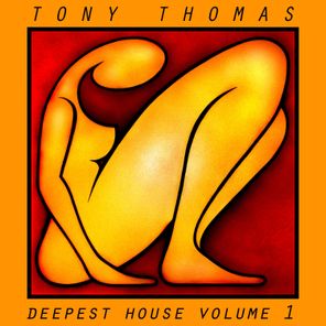 Tony Thomas Deepest House, Vol. 1