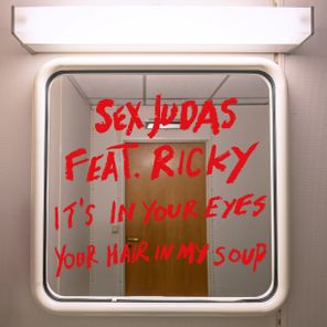 It's In Your Eyes / Your Hair In My Soup