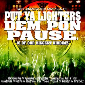 RIQ Yardrock presents Put Ya Lighters Dem Pon Pause