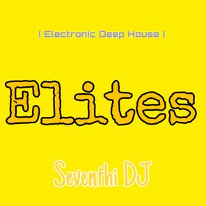 Elites ( Electronic Deep House )