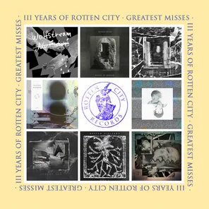 Three Years Of Rotten City (Greatest Misses)