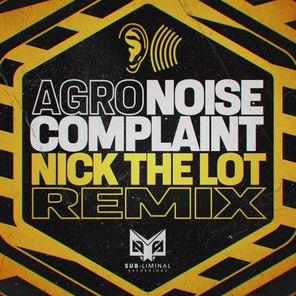 Noise Complaint (Nick The Lot Remix)