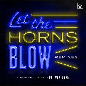 Let the Horns Blow Remixes