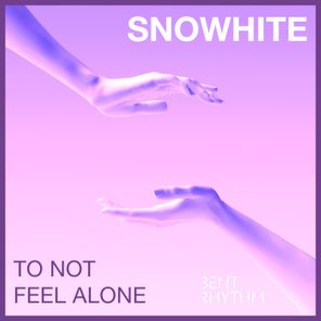 To Not Feel Alone