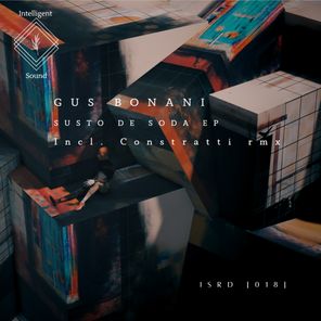 Gus Bonani - Susto De Soda EP (incl. Constratti Rmx) [ISRD018]