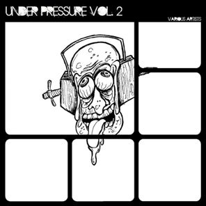 Under Pressure, Vol. 2