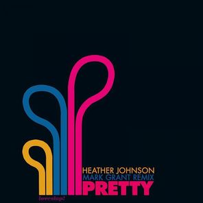 Pretty (Mark Grant Remix)