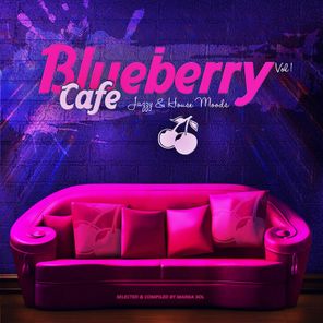 Blueberry Cafe Vol.1 (Jazzy & House Moods) [Compiled by Marga Sol]