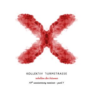 Rebellion der Träumer X - The 10th Anniversary Remixes, Pt. 1