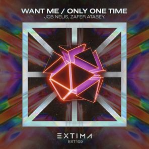 Want Me / Only One Time