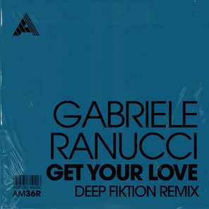 Get Your Love (Deep Fiktion Remix)