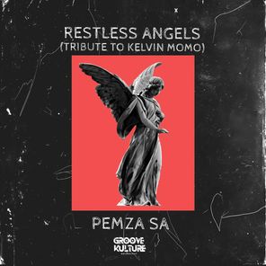 Restless Angels (Tribute To Kelvin Momo)