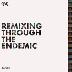 Remixing Through The Endemic