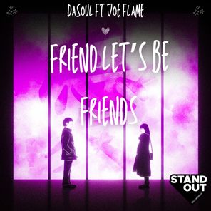 Friend Let's Be Friends