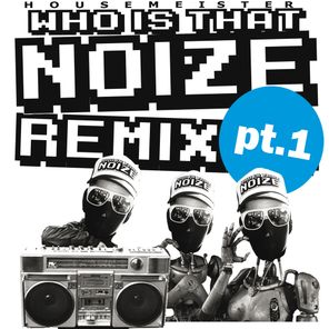 Who Is That Noize Remix, Pt. 1