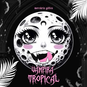 Vampira Tropical