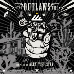 The Outlaws, Vol. 01 (Compiled by Alex Tolstey)