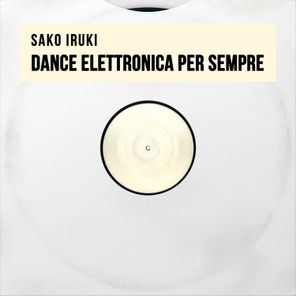 Dance elettronica per sempre