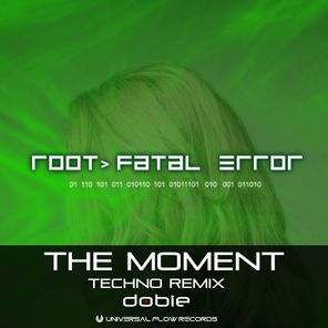 The Moment (Techno Remix)