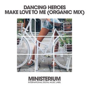 Make Love To Me (Organic Mix)