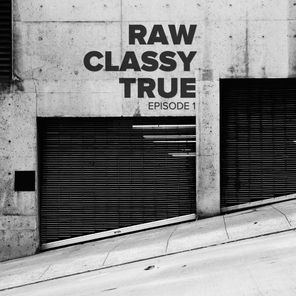 Raw Classy True 1