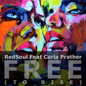 Free (To Rise) (feat. Carla Prather)