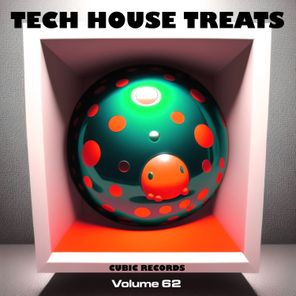 Cubic Tech House Treats, Vol. 62