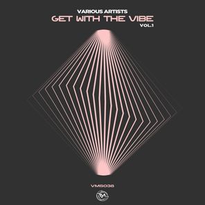 Get with the Vibe, Vol. 1