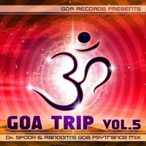 Goa Trip V.5 by Dr.spook & Random (Best Of Goa Trance, Acid Techno, Pschedelic Trance)