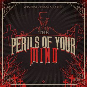 The Perils Of Your Mind