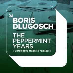 The Peppermint Years | Unreleased Tracks & Remixes |