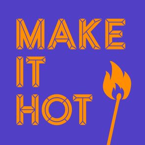 Make It Hot