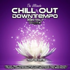 The Ultimate Chill out Downtempo: 2020 Top 10 Hits, Vol. 1