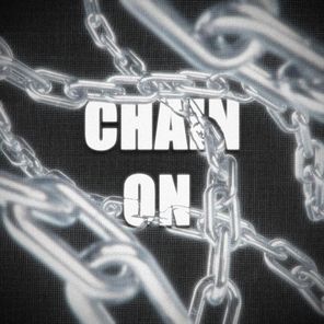 CHAIN ON