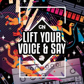 Lift Your Voice & Say