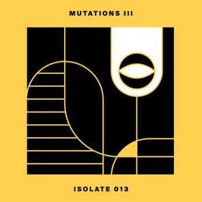 Mutations III, Pt. 1
