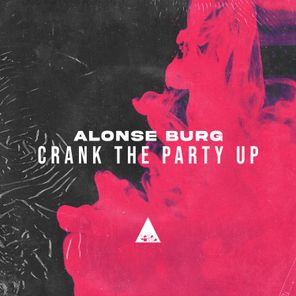 Crank the Party Up