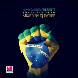 Brazilian Team mixed by DJ Patife