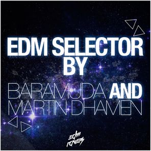 EDM Selector (Mixed By Baramuda and Martin Dhamen)