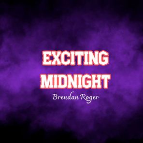 Exciting Midnight