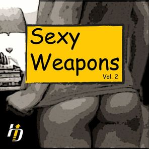 Sexy Weapons Vol. 2