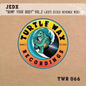 Bump Your Body, Vol. 2 (Jed's Disco Revenge Mix)