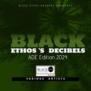 Black Ethos's Decibels (ADE Edition 2024)