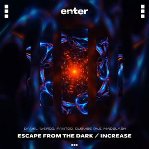 Escape From the Dark / Increase