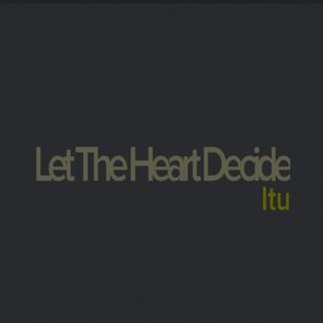 Let the Heart Decide