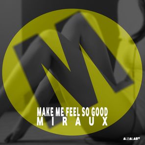 Make Me Feel So Good