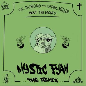 'Bout The Money (The Mystic Fyah Remix)