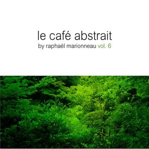 Le Cafe Abstrait, Vol. 6 (Compiled By Raphael Marionneau)